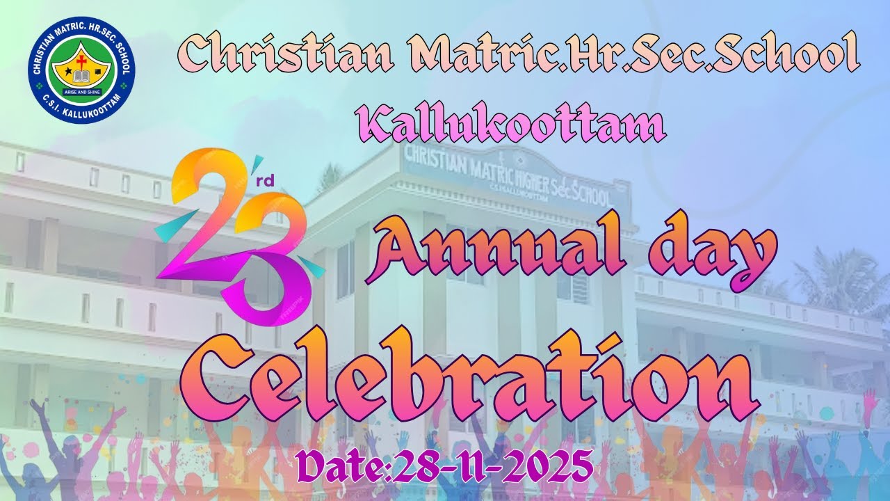 Christian Matriculation Higher Secondary School Kallukoottam ANNIVERSARY
