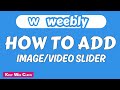 How to add Image or video slider in Weebly website | Slider po Weebly | Keep Web Cleen