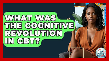What Was The Cognitive Revolution In CBT? - CBT Toolkit