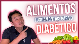 10 melhores Alimentos para controlar o seu diabetes.