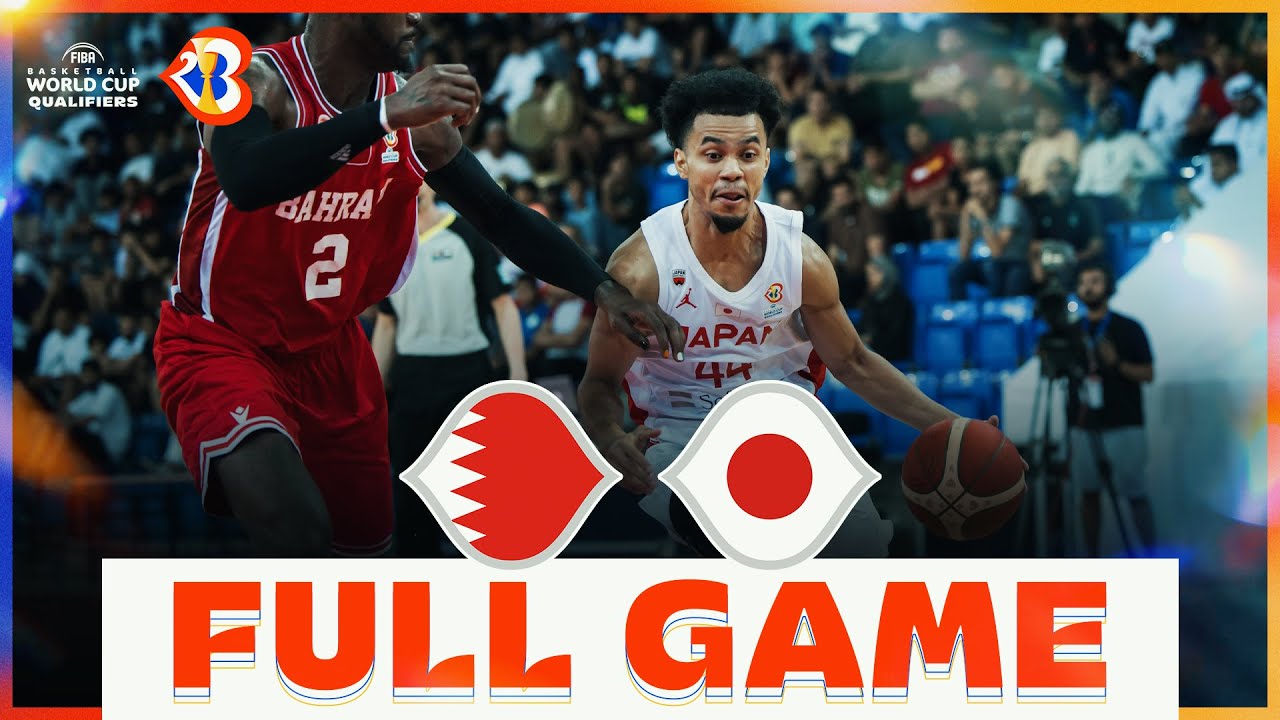 Bahrain v Japan Basketball Full Game FIBAWC 2023 Qualifiers YouTube