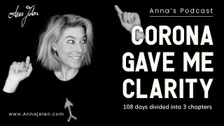 Corona gave me clarity | how to have mental clarity, anna's video
podcast