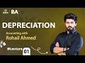 Chapter 4 | Depreciation | Introduction | Lecture 1 | O/AS Level Accounting | Sir Rohail Ahmed