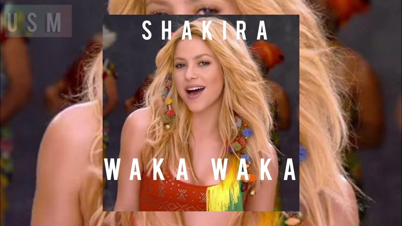 Shakira “ waka waka “ - YouTube