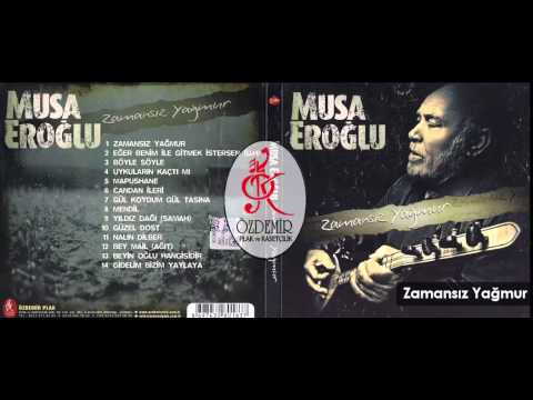 Zamansız Yağmur | Musa Eroğlu