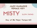 Misty - Jazz Ballad [sing along background JAZZ KARAOKE music] for the female singers