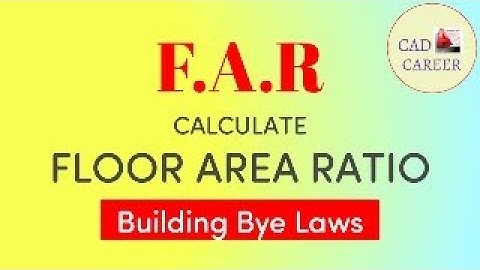 Floor Area Ratio (F.A.R) Calculation | Building Bye laws