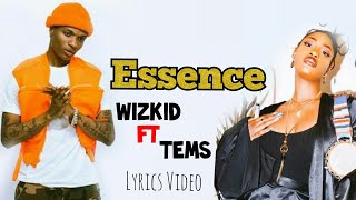 Wizkid - Essence Ft. Tems (Official Video Lyrics)