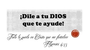 ¡Dile a tu DIOS que te ayude!