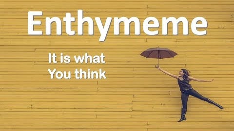 Learning Logic  []  Enthymemes  ........#69