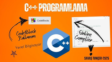 C++ Programlamada Yerel Program (CodeBlocks)  Kurulumu ve Online Derleyici (Complier) Kullanımı
