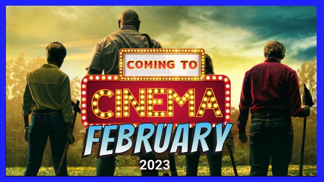 BIGGEST Movies Coming To Cinemas This February 2023 - YouTube