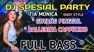 🔴Full bass DJ PARTY TIA MONICA | BALLERINA CAPPUCINO