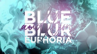 BlueBlurEuphoria | 24/7 Auditions [ promo video ]
