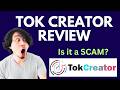TokCreator Review | SCAM ALERT! MUST WATCH