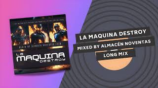 LA MAQUINA DESTROY 🤖 | LONG MIX 🔩 ⚙️