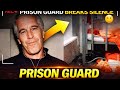 Epstein Prison Guard BREAK The SILENCE 