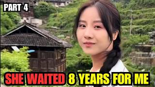 I Came Back to Guizhou After 8 Years to Find My Ex-Girlfriend. She Didn't Recognize Me. | Part 4