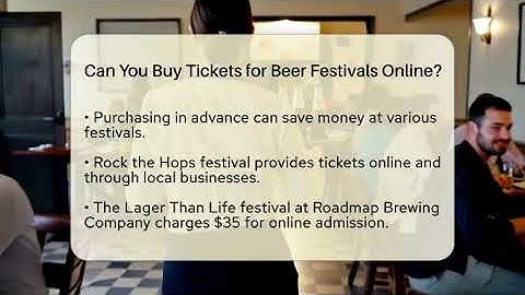 Can You Buy Tickets for Beer Festivals Online? | The Pint Guy