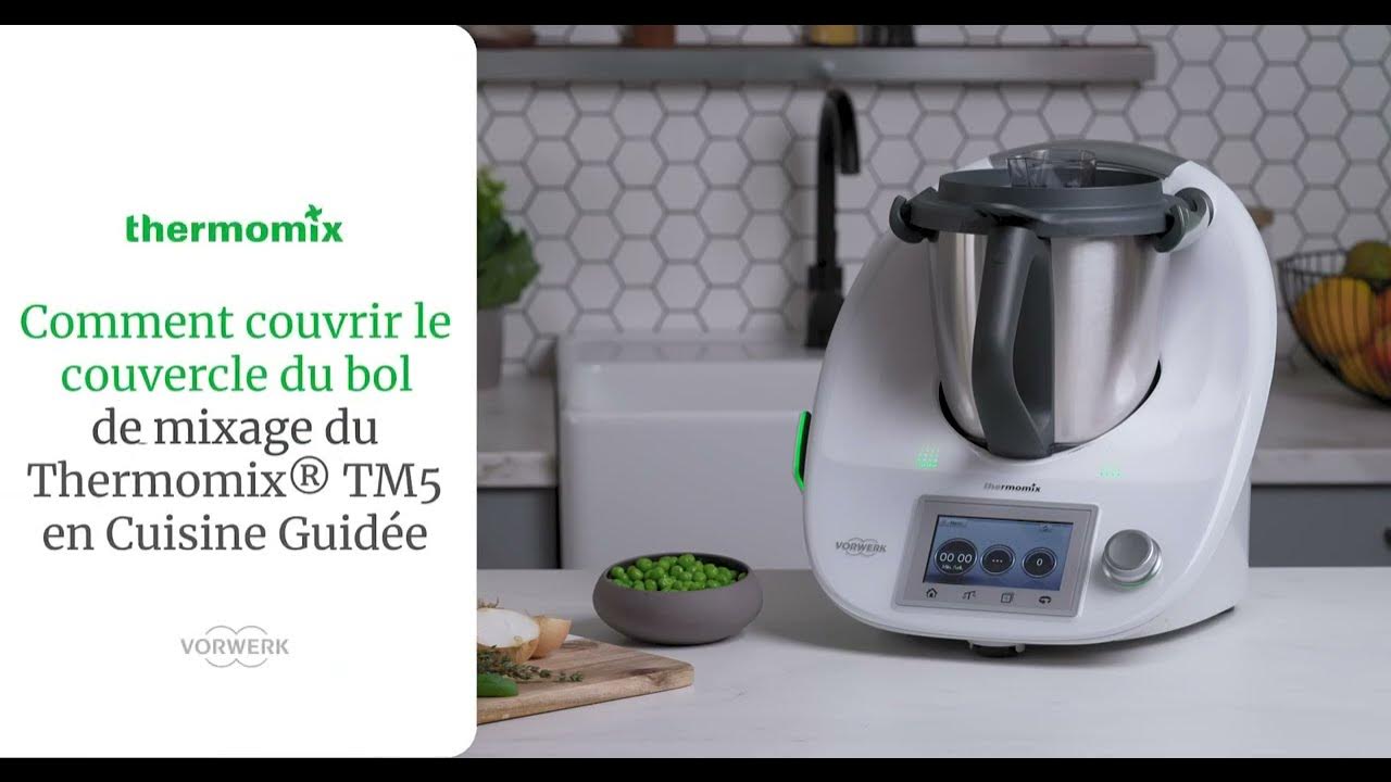 Comment couvrir le couvercle du bol de mixage du Thermomix TM5 en cuisine guidée YouTube