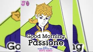 IL VENTO MORIOH/GOOD MORNING PASSIONE (Josuke x Giorno Theme Mashup)