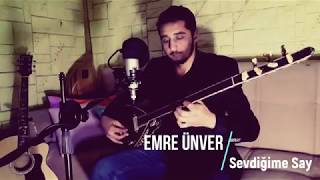 Emre Ünver - Sevdiğime Say