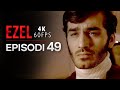 Ezel Episodi 49 4K Serial Turk Me Titra Shqip 