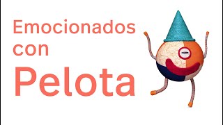 Emocionados con Pelota | Canción infantil | Vídeo oficial | Emociones y más