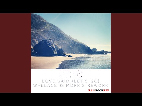 Love Said (Wallace & Morris 'North Street' Vocal Rework)