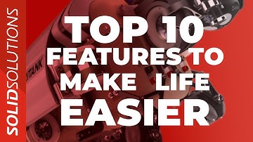 10 SOLIDWORKS 2021 Features to make your life easier