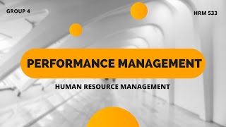 HRM 533 - PERFORMANCE MANAGEMENT - GROUP 4
