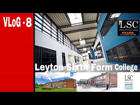 VLoG - 8 | Leyton Sixth Form College | Essex Rd, Leyton, London E10 6EQ
