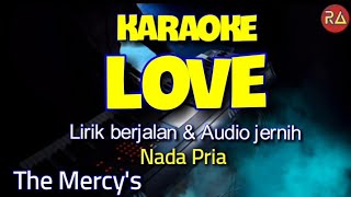 LOVE - THE MERCY'S - KARAOKE NADA PRIA