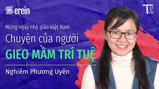 Chuyện của Người Gieo Mầm Trí Tuệ | Nghiêm Phương Uyên, Giáo viên Mầm Non, ĐH Calgary | Từ Tôi #10 Chuyện của Người Gieo Mầm Trí Tuệ | Nghiêm Phương Uyên, Giáo viên Mầm Non, ĐH Calgary | Từ Tôi #10