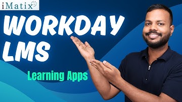 Learning Apps in Workday LMS | Workday LMS Training | Workday LMS | iMatix