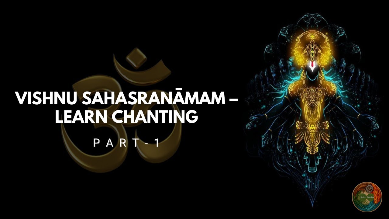Vishnu Sahasranāma Chanting | PART-1 | Step-by-Step Tutorial for Beginners | Divine Tutorials