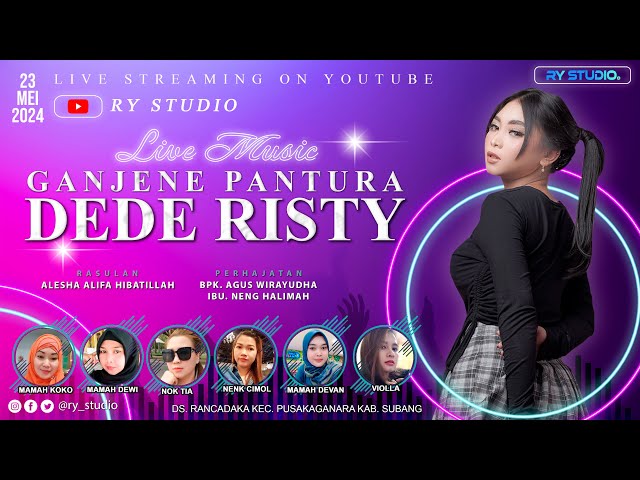 🔴LIVE DEDE RISTY ( GANJENE PANTURA ) | 23 MEI 2024 | RANCADAKA - PUSAKANAGARA - SUBANG class=