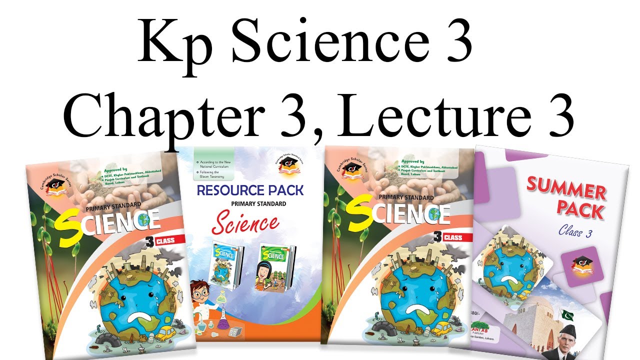 KP Science Class 3 Chapter 3 Lecture 3 - YouTube