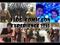 Vlog: Comic Con Experience 2015
