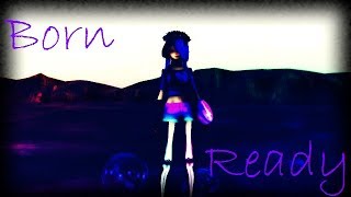 [Models Test] Born Ready [MMDXOC]