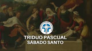 TRIDUO PASCUAL   SÁBADO SANTO