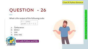 Question - 26 | Class 12th CBSE 2021 Computer Science Mid-Term Sample Paper | Tuples in Python