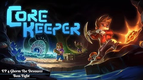 Core Keeper FIRST TIME Ep 4 Ghorm The Devourer Boss || (NO COMMENTARY)
