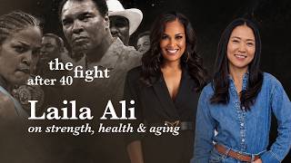 THE FIGHT AFTER 40: Laila Ali on strength, health & aging
