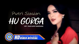 Putri Siagian - Hu Gorga | Lagu Terpopuler 2022    