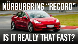 Modified Tesla Model 3 Sets Nürburgring Lap Record! OR HAVE WE BEEN FOOLED AGAIN?!