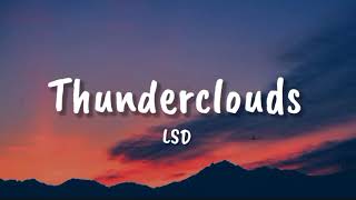 LSD  - Thunderclouds (Lyrics) | Sia, Diplo, Labrinth, BLACKPINK, Artemas