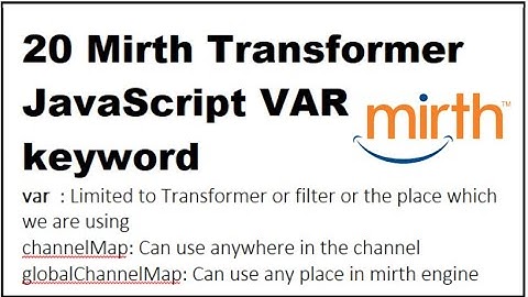 20 Mirth Connect Transformer JavaScript VAR keyword