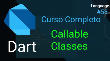 Dart - Curso Completo: Callable Classes 🧐