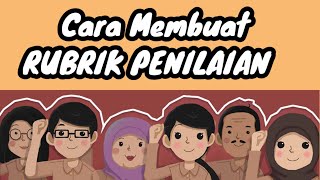 Cara Membuat Rubrik Penilaian dan Pengolahan Nilainya